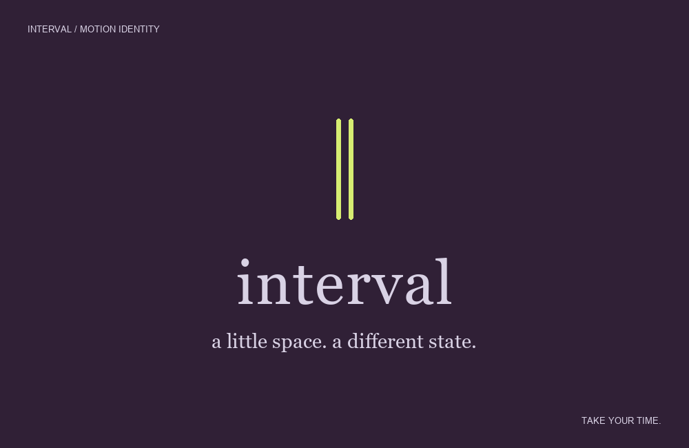 Animated INTERVAL identity: two pause lines gently move apart as the wordmark spacing expands